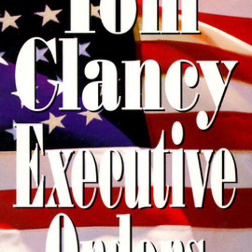 Tom Clancy - Executive Orders Audiobook