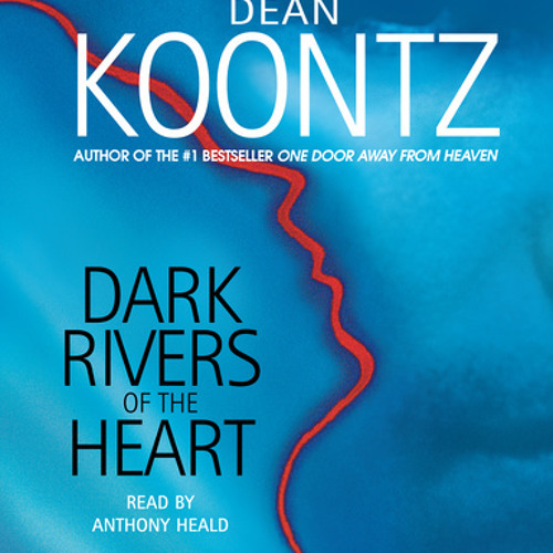 Dean Koontz - Dark Rivers of the Heart Audiobook