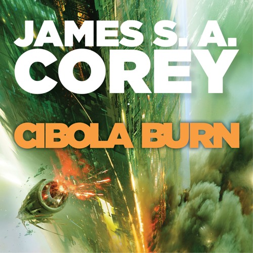 James S. A. Corey - Cibola Burn Audiobook