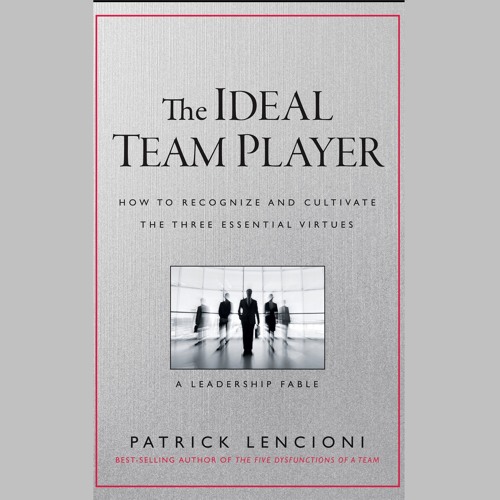 Patrick Lencioni - The Ideal Team Player Audiobook