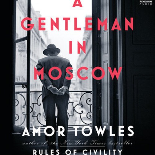 A Gentleman in Moscow Audiobook by Amor Towles