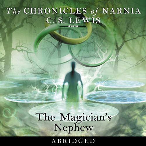 C. S. Lewis - The Magician'S Nephew Audiobook