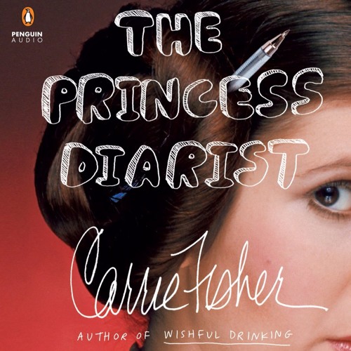 Carrie Fisher - The Princess Diarist Audiobook