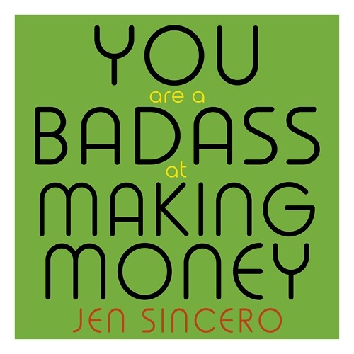 Jen Sincero - You Are a Badass at Making Money Audiobook
