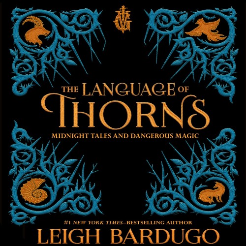 Leigh Bardugo - The Language of Thorns Audiobook