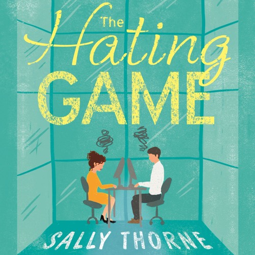 Sally Thorne - The Hating Game Audiobook