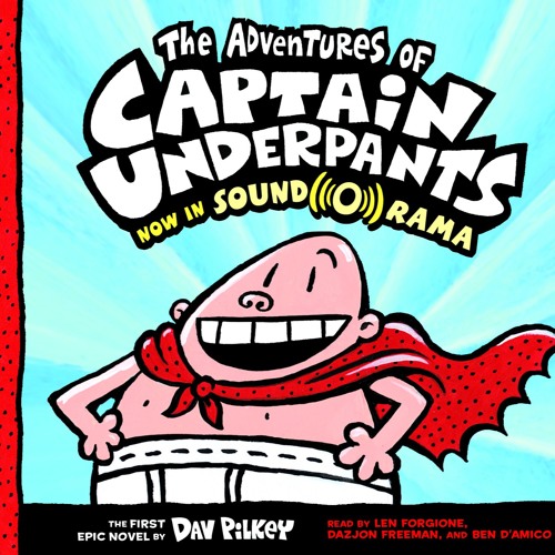 Dav Pilkey - The Adventures of Captain Underpants Audiobook