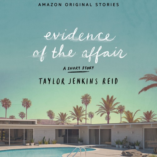 Taylor Jenkins Reid - Evidence of the Affair Audiobook