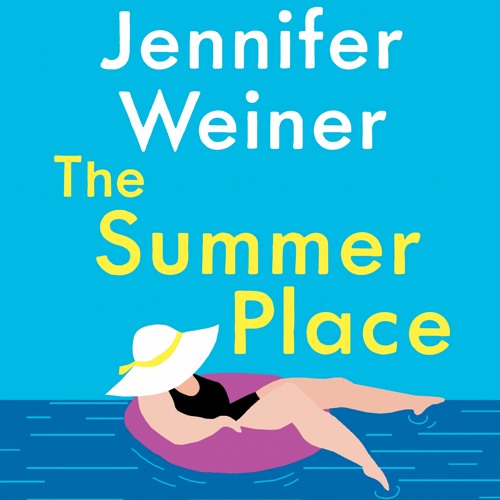 Jennifer Weiner - The Summer Place Audiobook