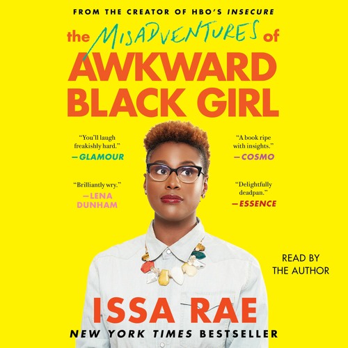 Issa Rae - The Misadventures of Awkward Black Girl Audiobook