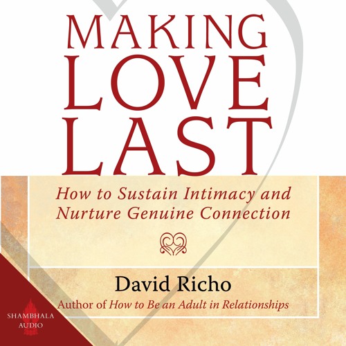 David Richo - Making Love Last Audiobook