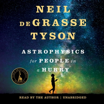 Astrophysics for People in a Hurry Audiobook by Neil Degrasse Tyson