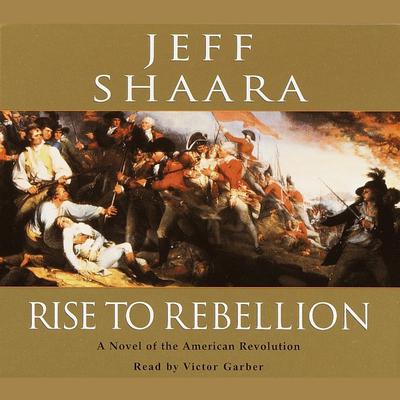 Jeff Shaara - Rise to Rebellion Audiobook