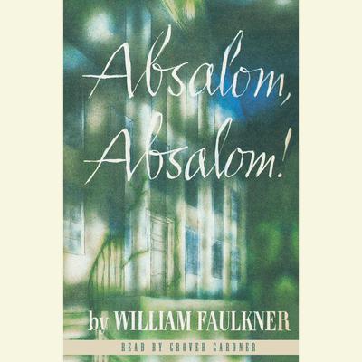 William Faulkner - Absalom, Absalom! Audiobook