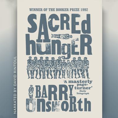 Barry Unsworth - Sacred Hunger Audiobook