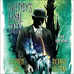 Stephen King, Richard Chizmar - Gwendy'S Final Task Audiobook (Online)