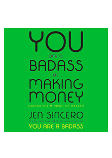 Jen Sincero - You Are a Badass at Making Money Audiobook
