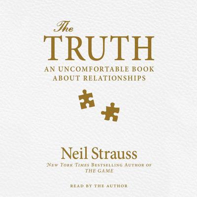 The Truth Audiobook - Neil Strauss (An Uncomfortable Book About Relationships)
