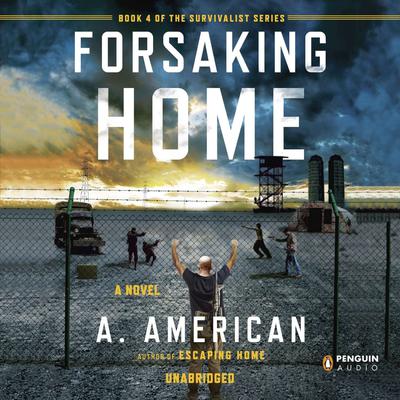 A. American - Forsaking Home Audiobook