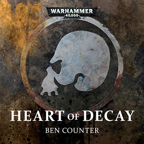 Ben Counter – Heart of Decay Audiobook