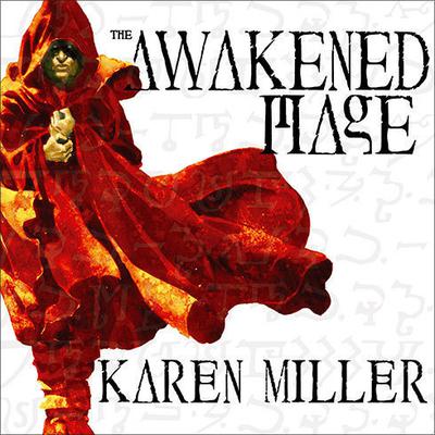 Karen Miller - The Awakened Mage Audiobook