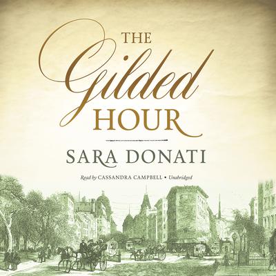 Sara Donati - The Gilded Hour Audiobook
