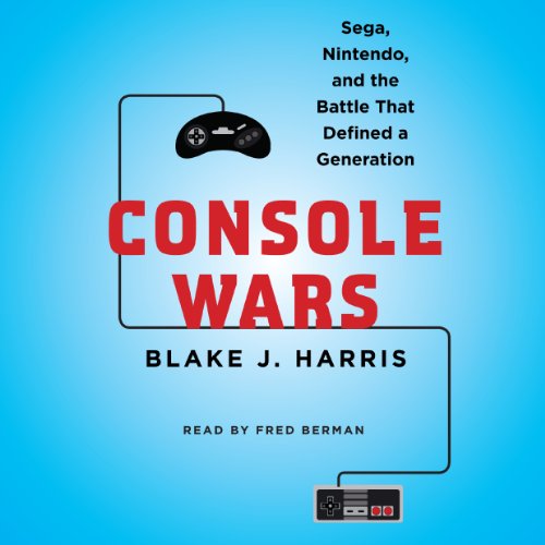 Blake J. Harris - Console Wars Audiobook