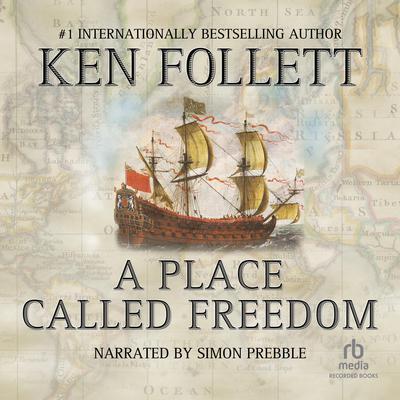 Ken Follett - Place Called Freedom Audiobook
