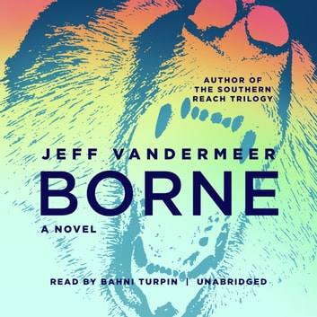 Jeff Vandermeer - Borne Audiobook