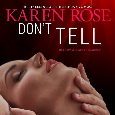 Karen Rose - Don'T Tell Audiobook