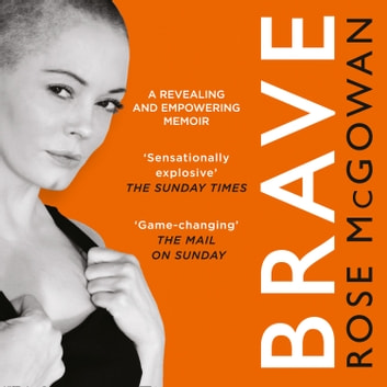 Rose Mcgowan - Brave Audiobook