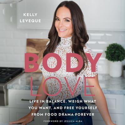 Kelly Leveque - Body Love Audiobook
