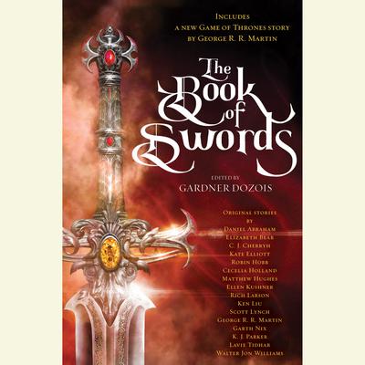 George R. R. Martin - The Book of Swords Audiobook