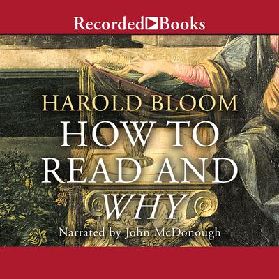 Harold Bloom - How to Read And Why Audiobook