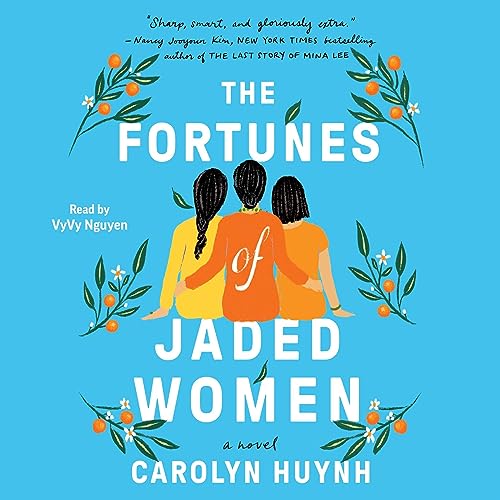 Carolyn Huynh – The Fortunes of Jaded Women Audiobook