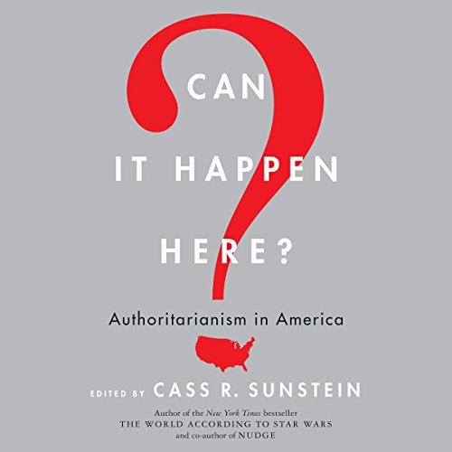 Cass R. Sunstein – Can It Happen Here? Audiobook