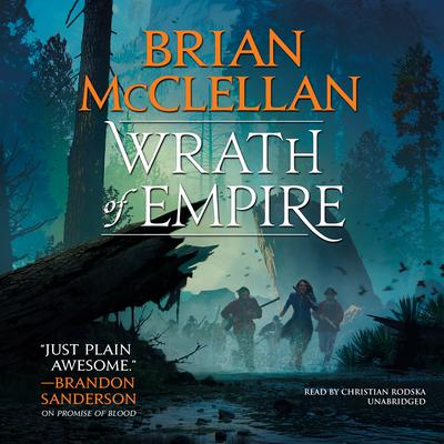 Brian Mcclellan - Wrath of Empire Audiobook