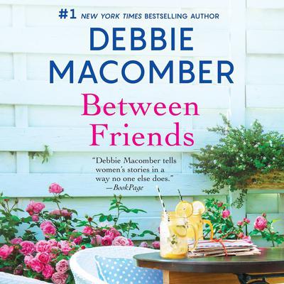 Debbie Macomber - Between Friends Audiobook