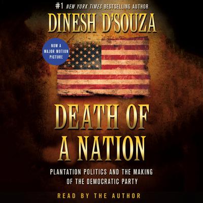 Dinesh D'Souza - Death of a Nation Audiobook