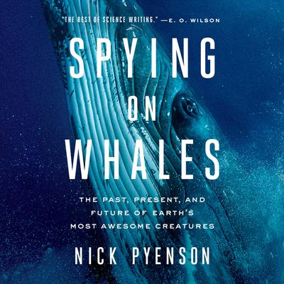 Nick Pyenson - Spying on Whales Audiobook