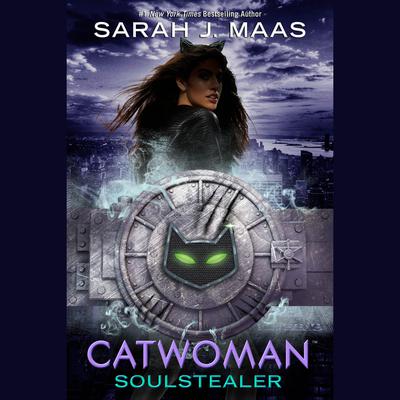 Sarah J. Maas - Catwoman: Soulstealer Audiobook