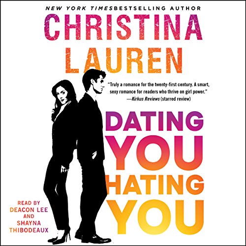 Christina Lauren – Dating You / Hating You Audiobook: Unveil Romance