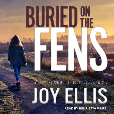 Joy Ellis - Buried On The Fens Audiobook