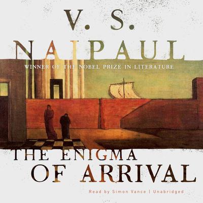 V. S. Naipaul - The Enigma of Arrival Audiobook