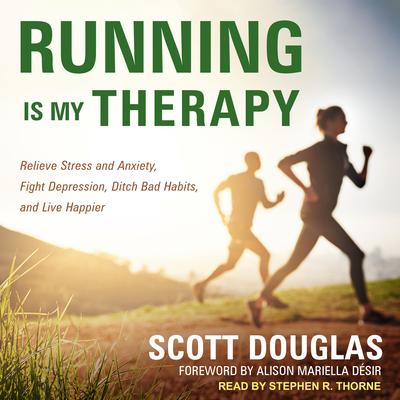 Scott Douglas - Running Is My Therapy Audiobook