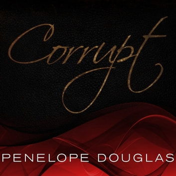 Penelope Douglas - Corrupt Audiobook
