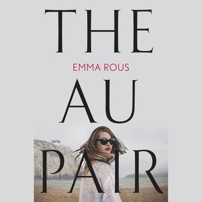 Emma Rous - The Au Pair Audiobook