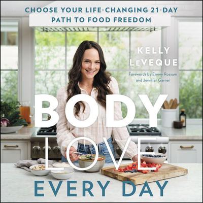Kelly Leveque - Body Love Audiobook