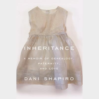 Dani Shapiro - Inheritance Audiobook