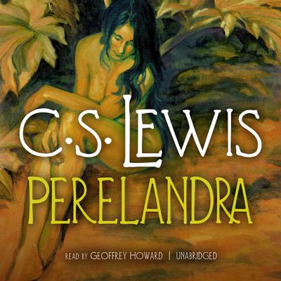 C.S. Lewis – Perelandra Audiobook